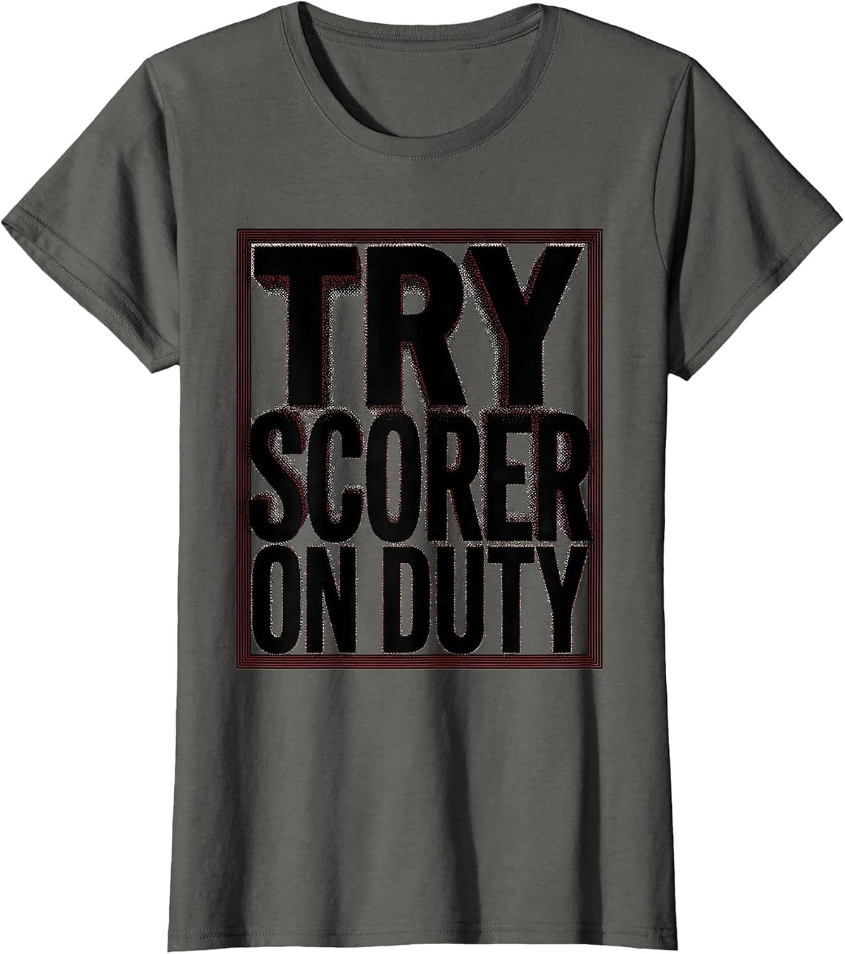 Women's Try Scorer On Duty Rugby Graphic Design T-Shirt - Asphalt Grey