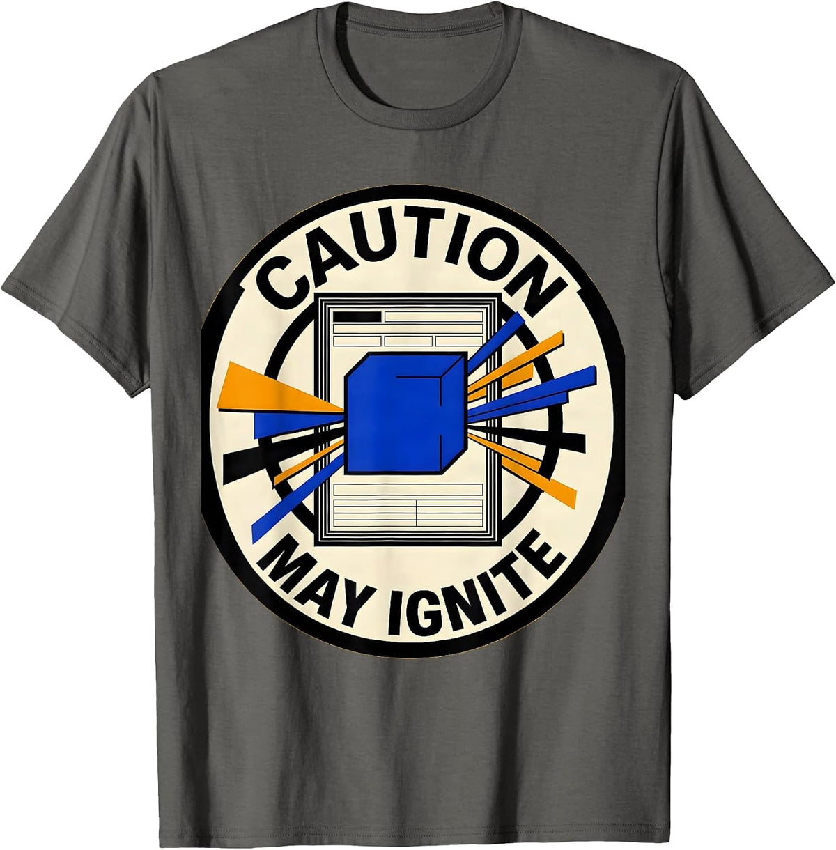 Caution: May Ignite Funny Science Humor Chemistry Teacher T-Shirt - Asphalt Grey