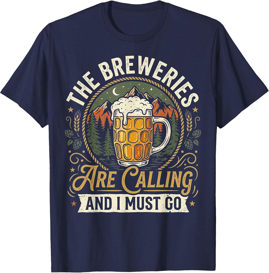 The Breweries are Calling and I Must Go Craft Beer Lover T-Shirt - Navy Blue
