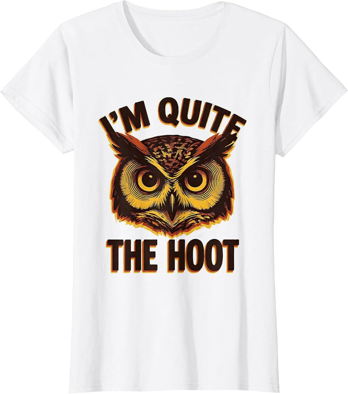 I'm Quite The Hoot Vintage Owl Bird Lover Humor T-Shirt - White