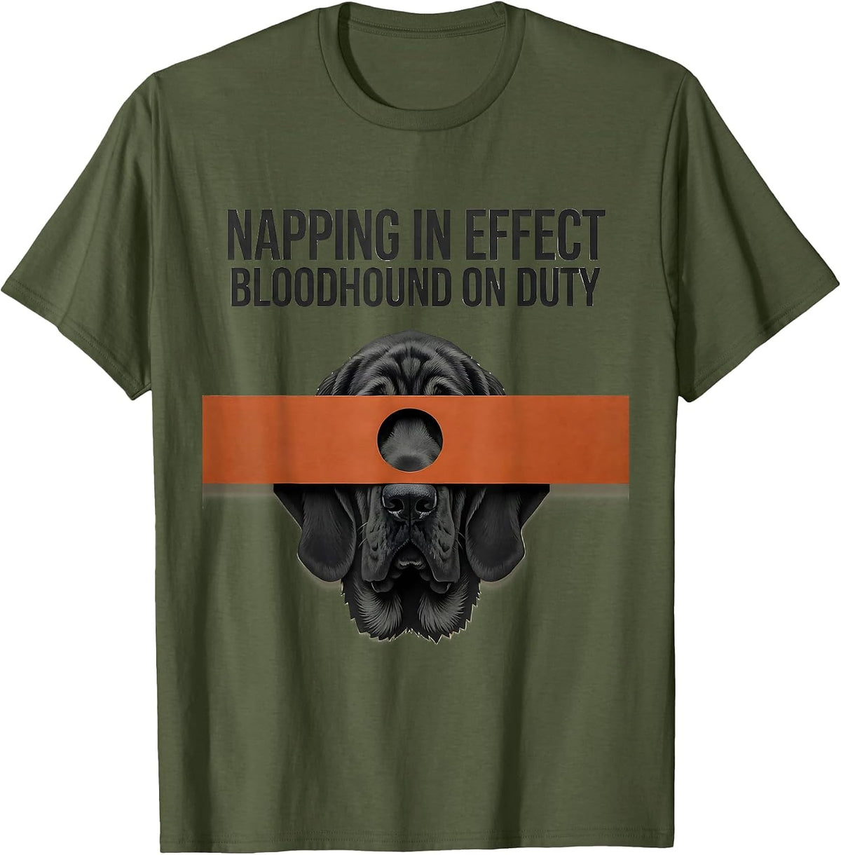 Napping In Effect Bloodhound On Duty Dog Owner Sleepshirt T-Shirt - Olive Green