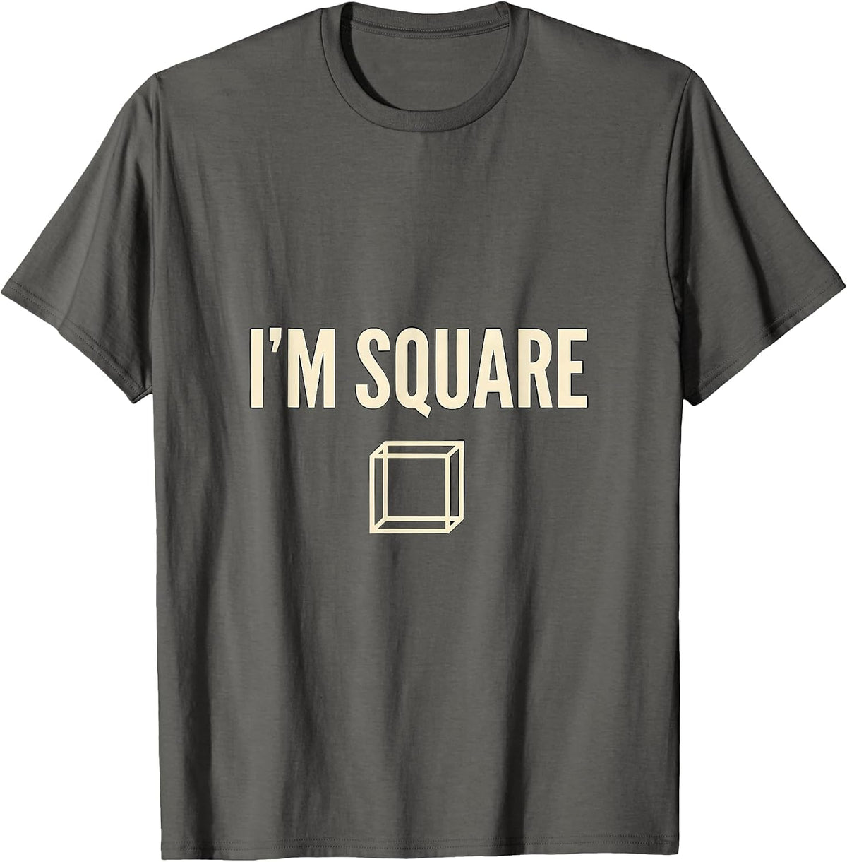 I'm Square Funny Math Teacher Nerd Pun Humor Gift T-Shirt - Asphalt Grey