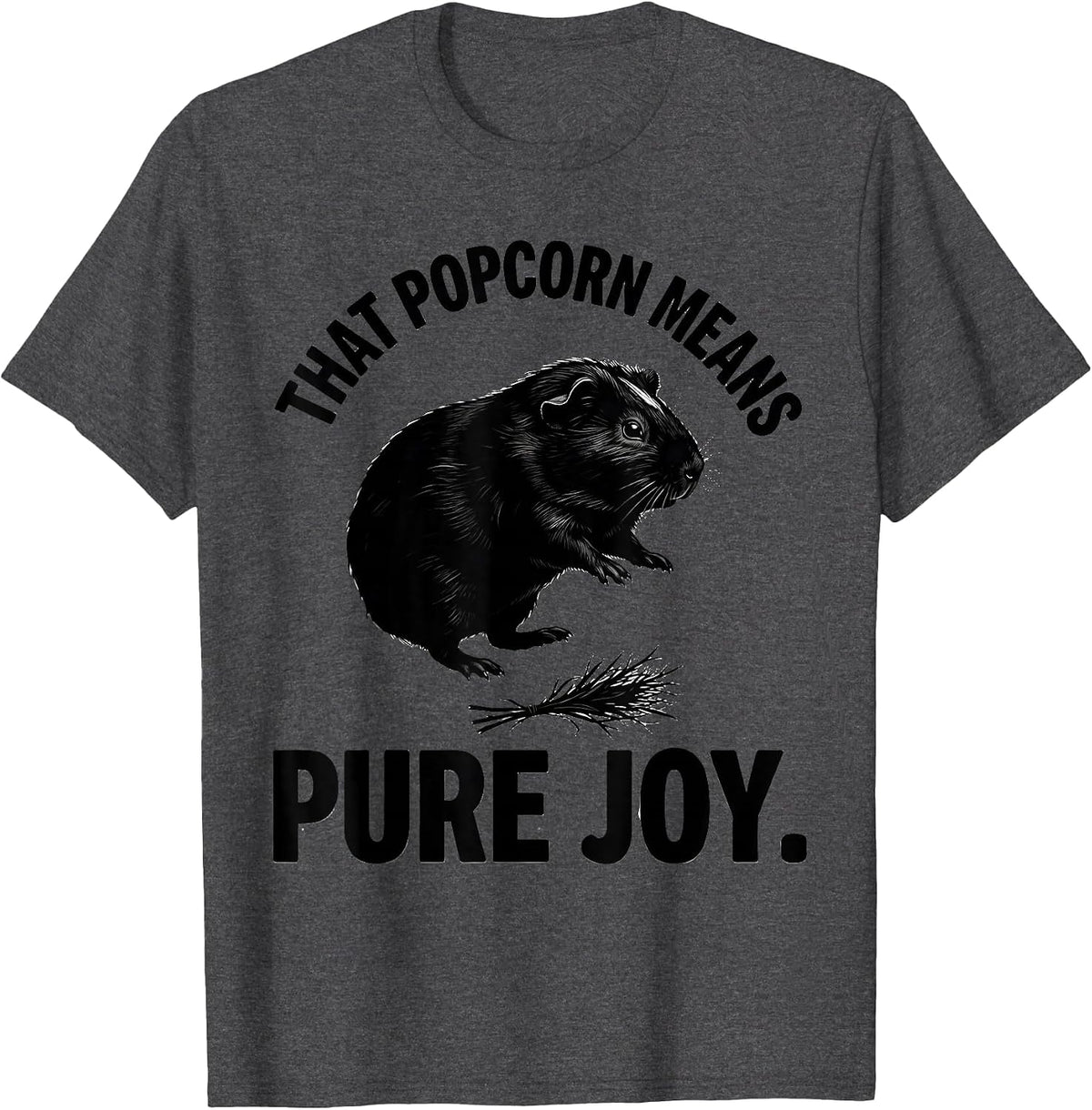 Men's That Popcorn Means Pure Joy Funny Guinea Pig Cavy Lover T-Shirt - Dark Heather Grey