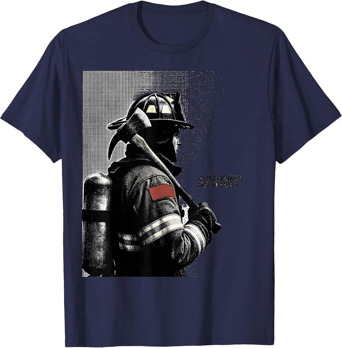 Men's 343 Firefighters Went Toward It Patriotic Tribute September T-Shirt - Navy Blue