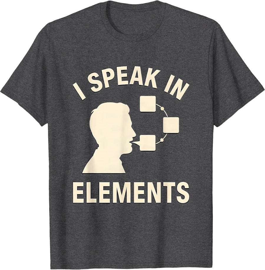 Men's I Speak In Elements Funny Chemistry Nerd Gift Science Humor T-Shirt - Dark Heather Grey