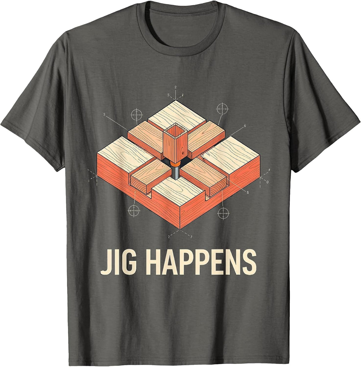 Men's Jig Happens Funny Woodworking Carpenter Dad Humor Gift T-Shirt - Asphalt Grey