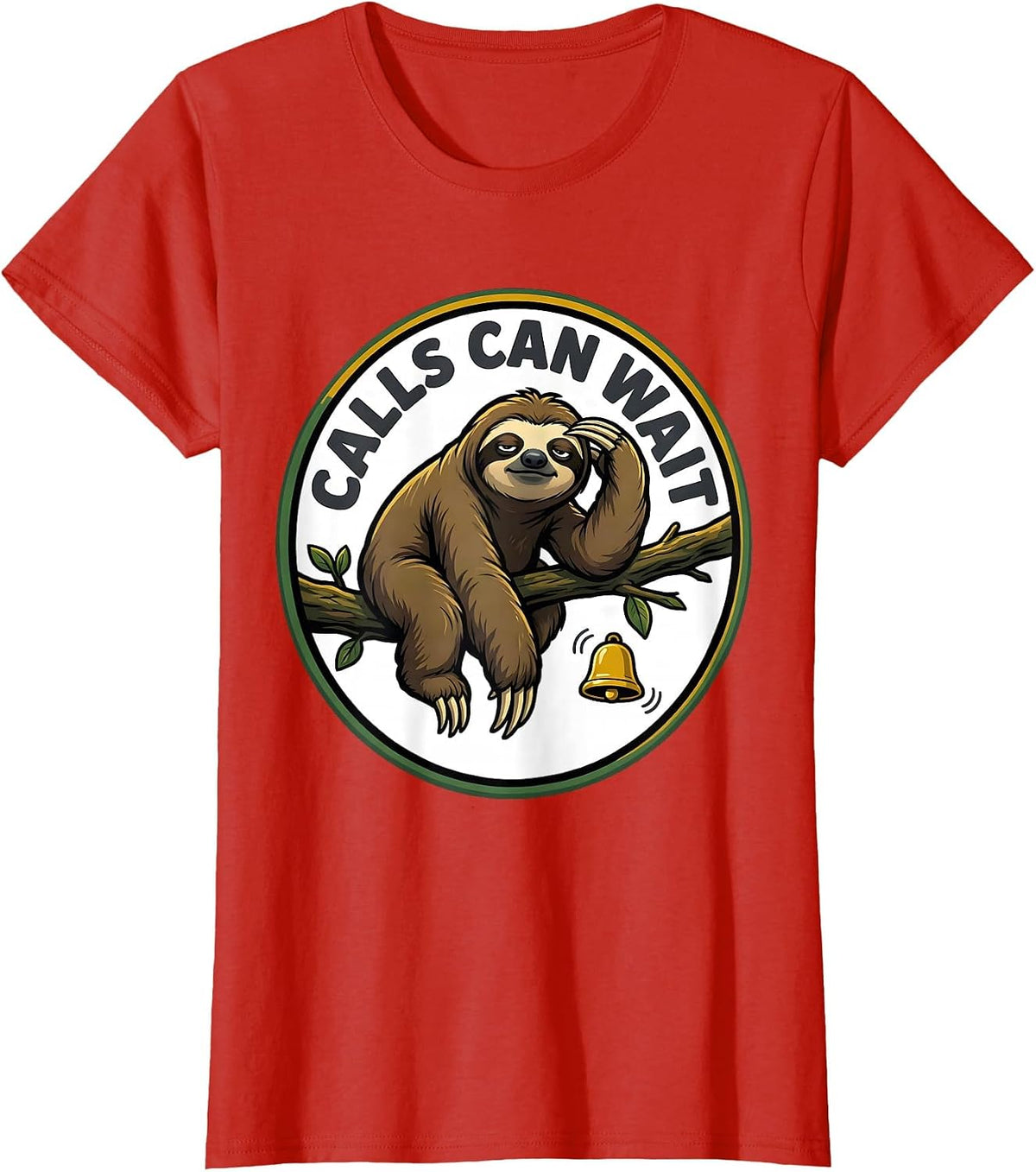 Women's Calls Can Wait Funny Sloth Humor Gift for Sloth Lovers T-Shirt - Red