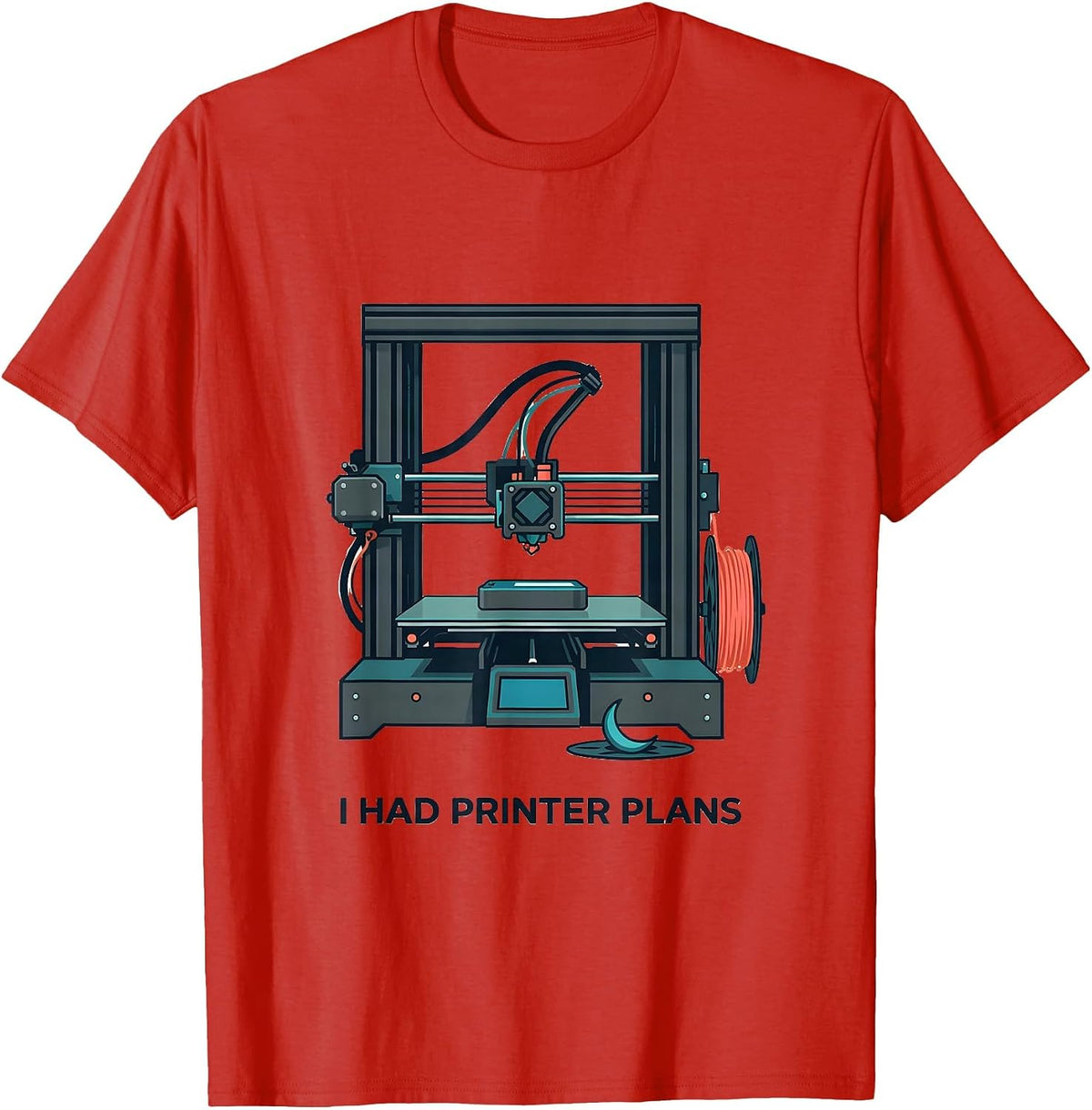 Men's I Had Printer Plans Funny 3D Printing Geek Humor Gift Idea T-Shirt - Red