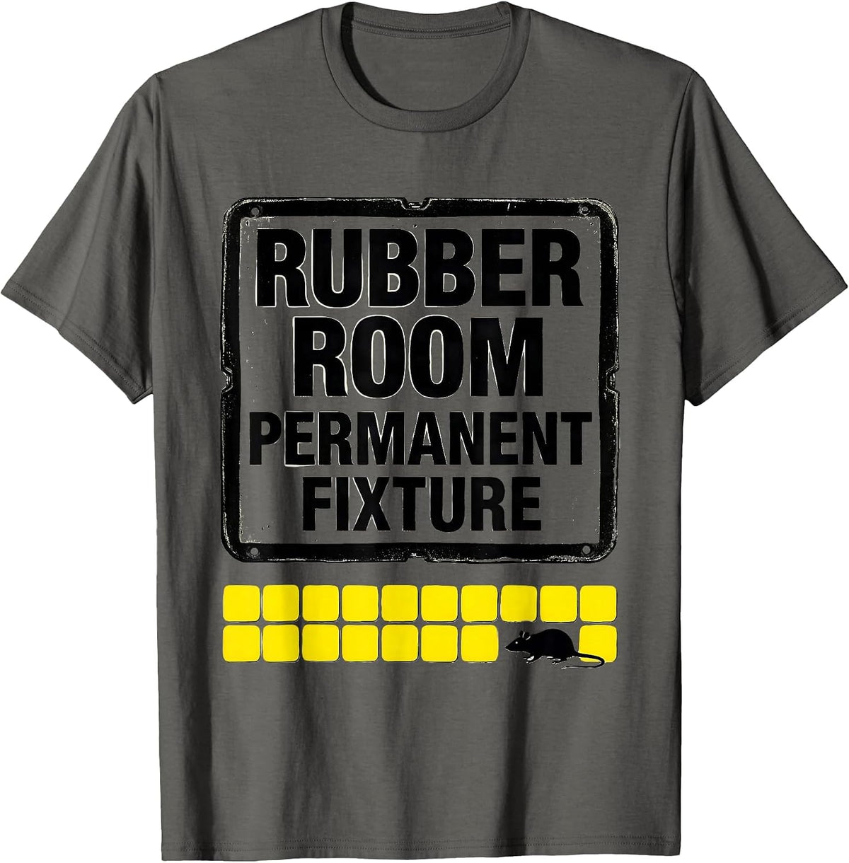 Men's Rubber Room Permanent Fixture Funny Copypasta Meme Humor T-Shirt - Asphalt Grey