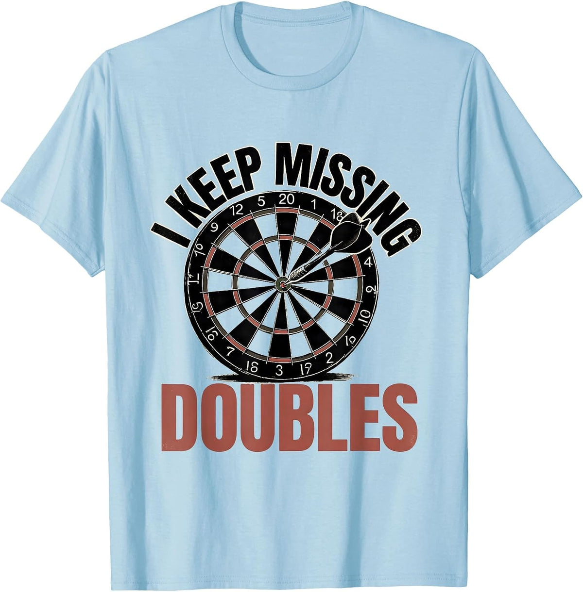 Men's I Keep Missing Doubles Funny Dart Player Beer League Humor T-Shirt - Baby Blue
