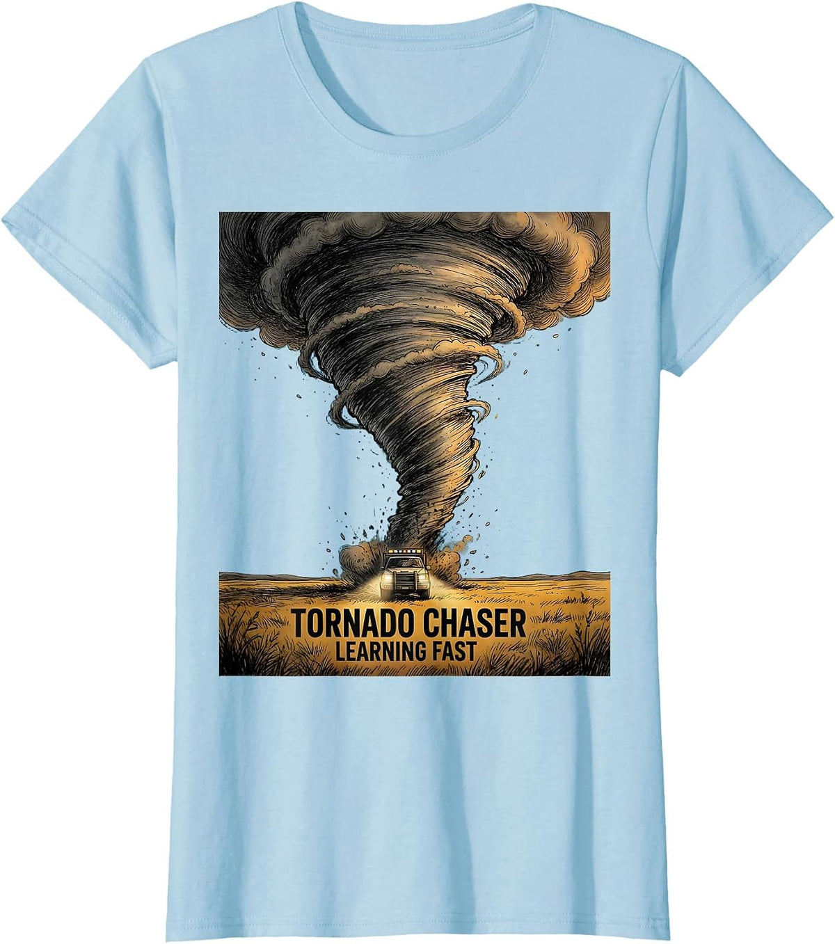 Women's Tornado Chaser Learning Fast Funny Storm Chaser Meteorology T-Shirt - Baby Blue