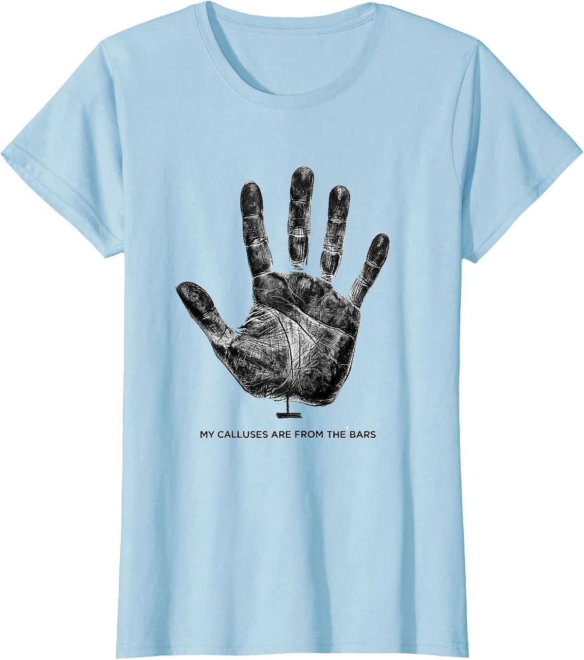 My Calluses Are From The Bars Funny Gymnastics Girl Gift T-Shirt - Baby Blue