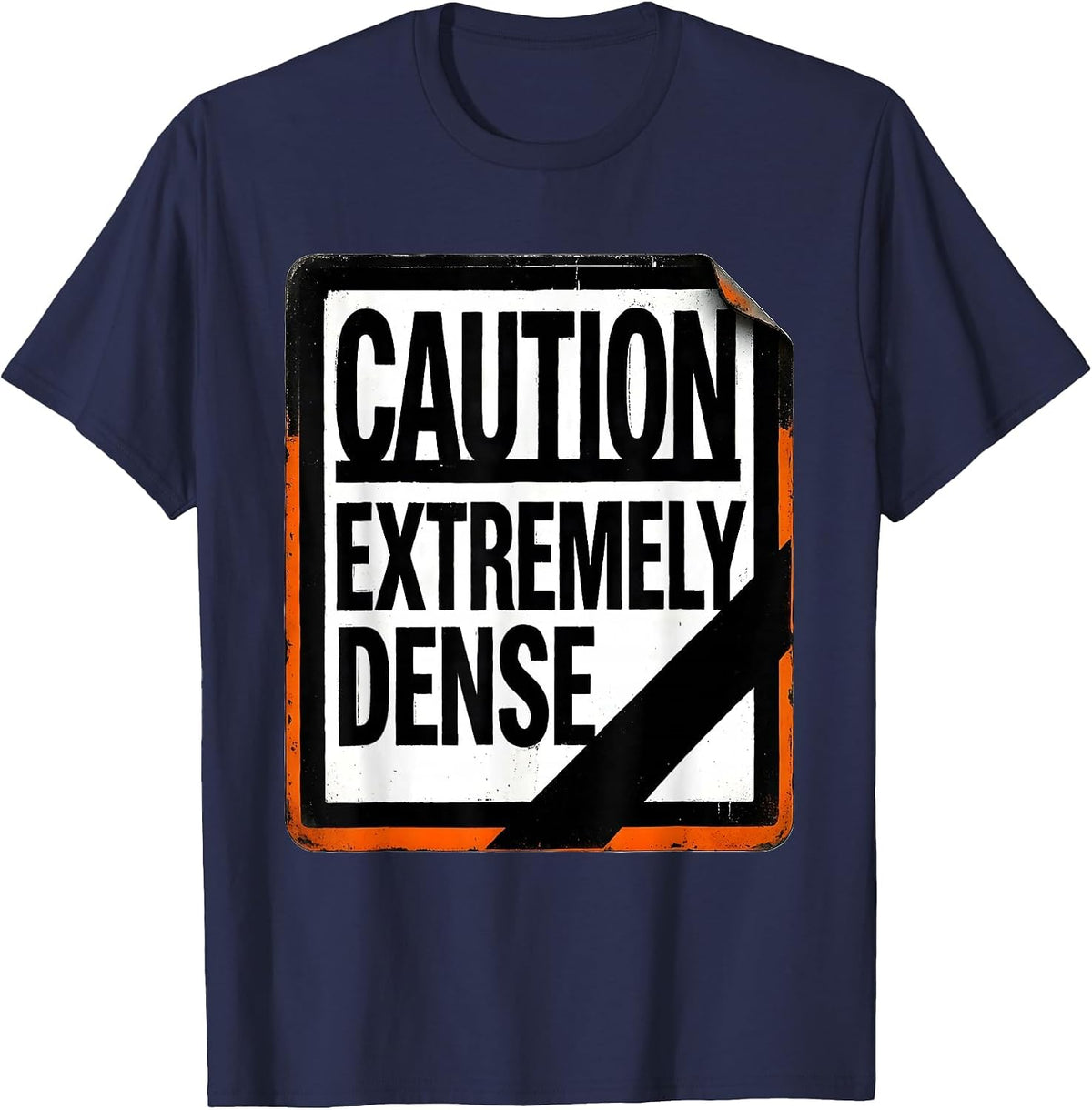 Caution Extremely Dense Funny Science Teacher Chemistry T-Shirt - Navy Blue