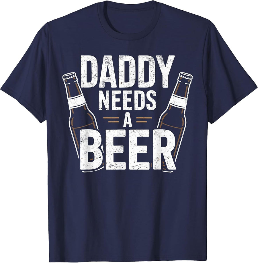 Daddy Needs a Beer Funny Dad Beer Lover Tee Drinking Joke T-Shirt - Navy Blue