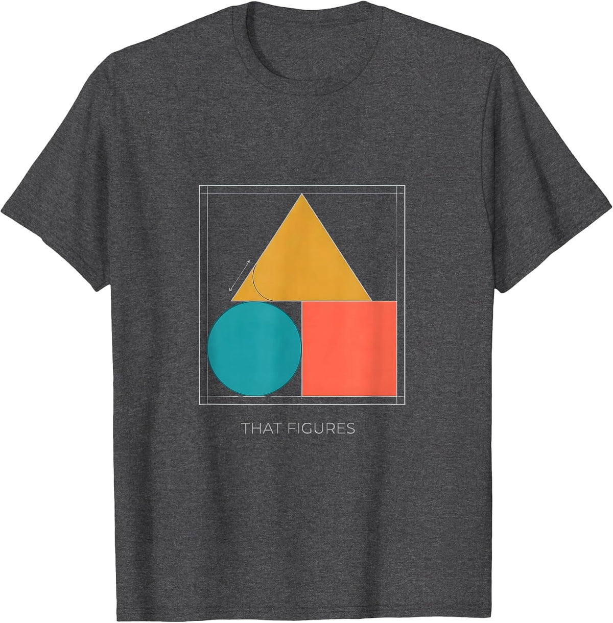 That Figures Funny Math Teacher Pun Humor Gift T-Shirt - Dark Heather Grey