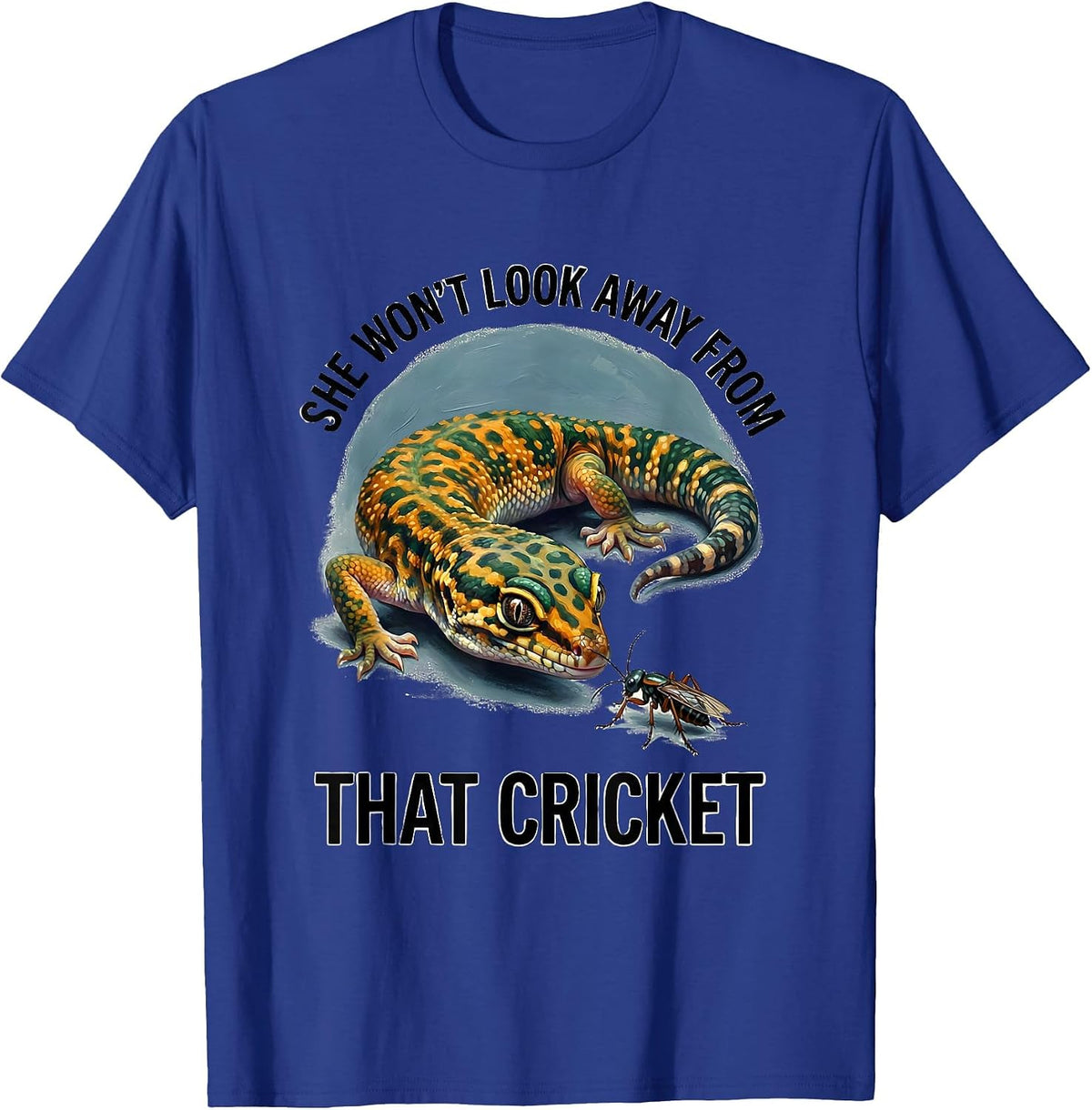 She Won't Look Away From That Cricket Funny Gecko Reptile T-Shirt - Royal Blue