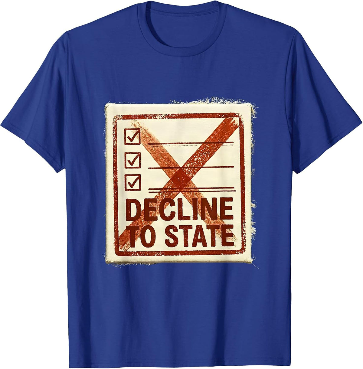 Decline To State Rubber Stamp Political Sarcastic Funny T-Shirt - Royal Blue