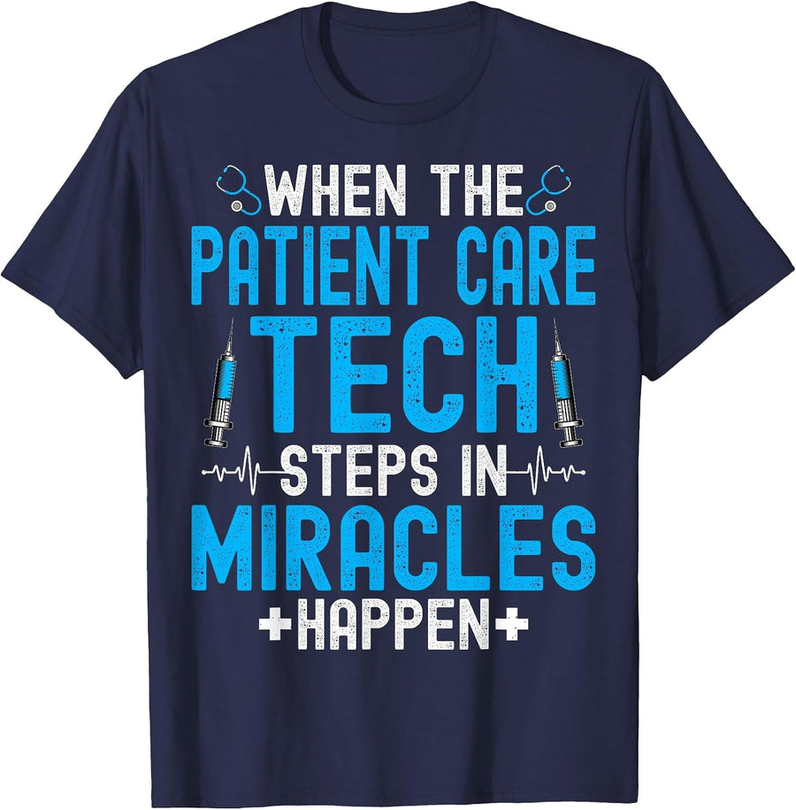 When the Patient Care Technician PCT Week Medical Assistant T-Shirt - Navy Blue