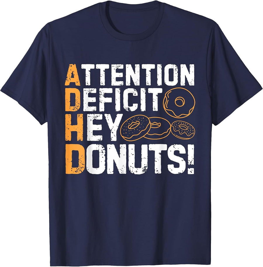 Attention Deficit Hey Donuts ADHD Humor Men Women Kids T-Shirt - Navy Blue