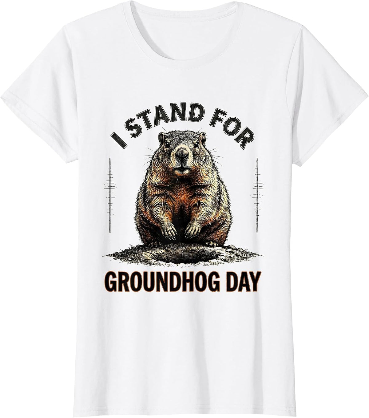 I Stand For Groundhog Day Funny Vintage Groundhog Day Gift T-Shirt - White