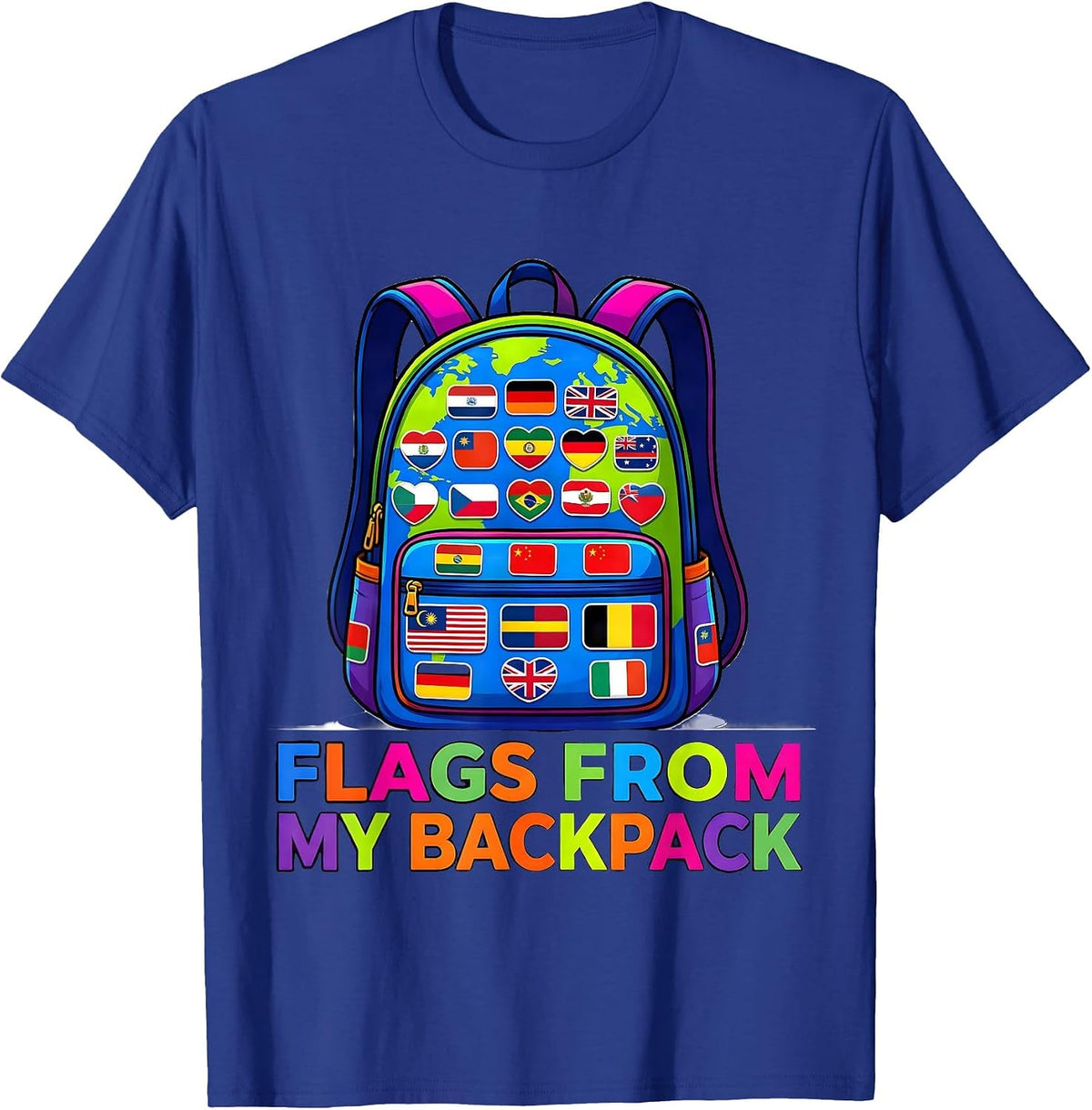 Flags From My Backpack Colorful World Travel Geography Lover T-Shirt - Royal Blue