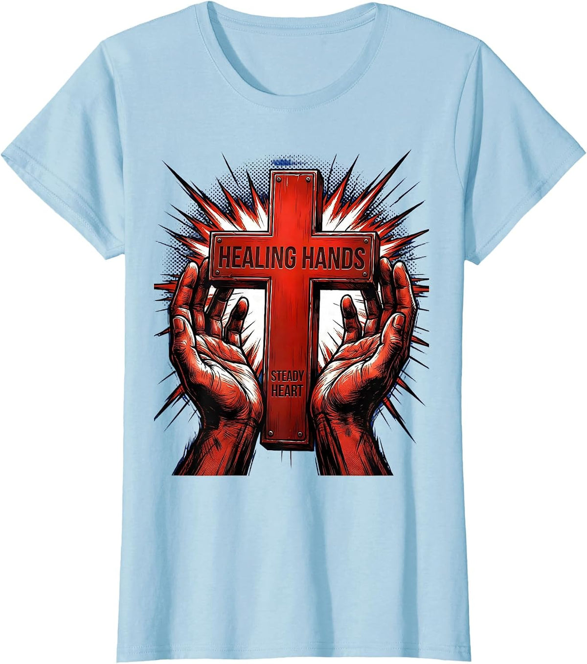 Healing Hands Steady Heart Medical Assistant Design T-Shirt - Baby Blue