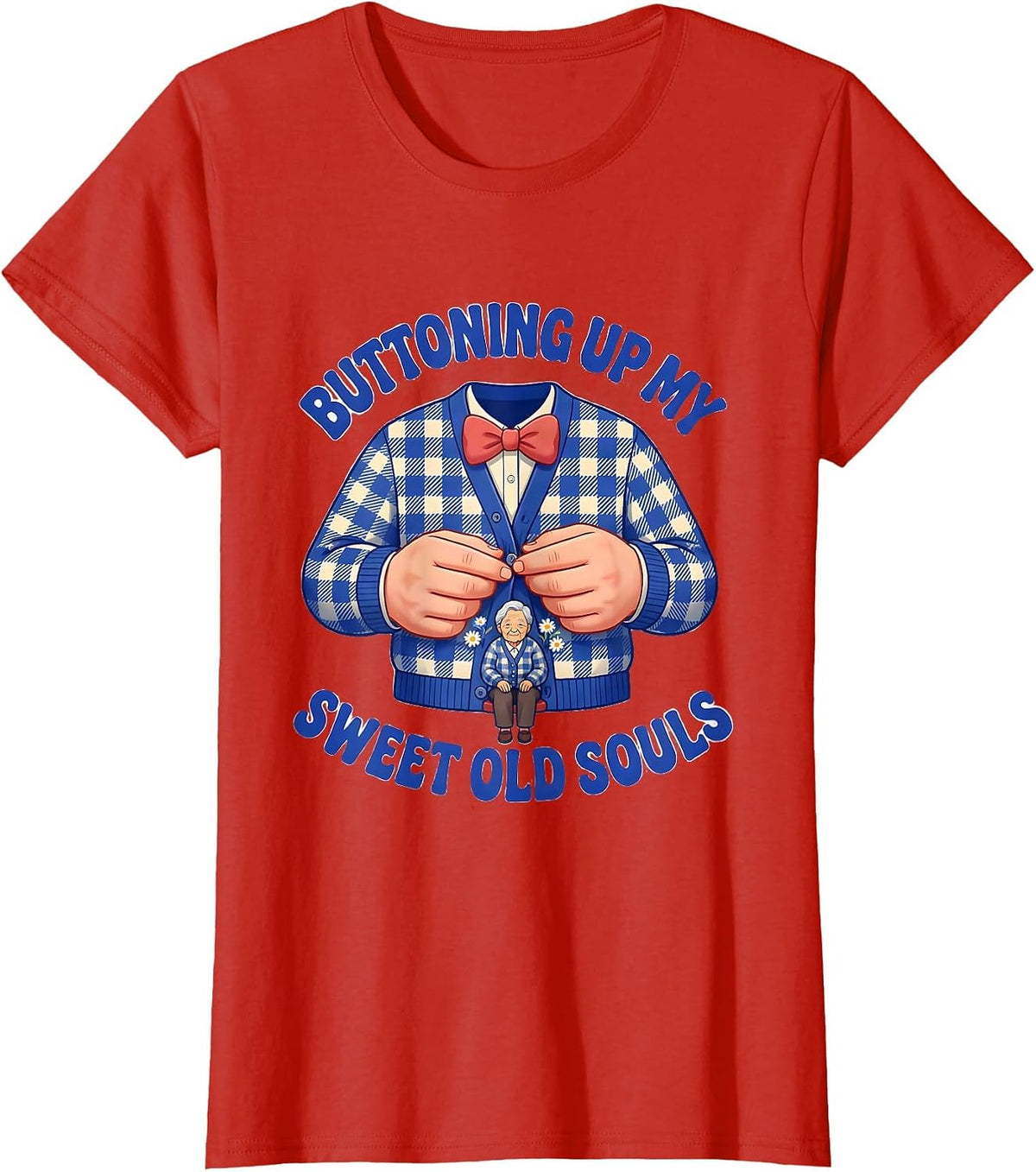Buttoning Up My Sweet Old Souls Cute Nurse Caregiver T-Shirt - Red