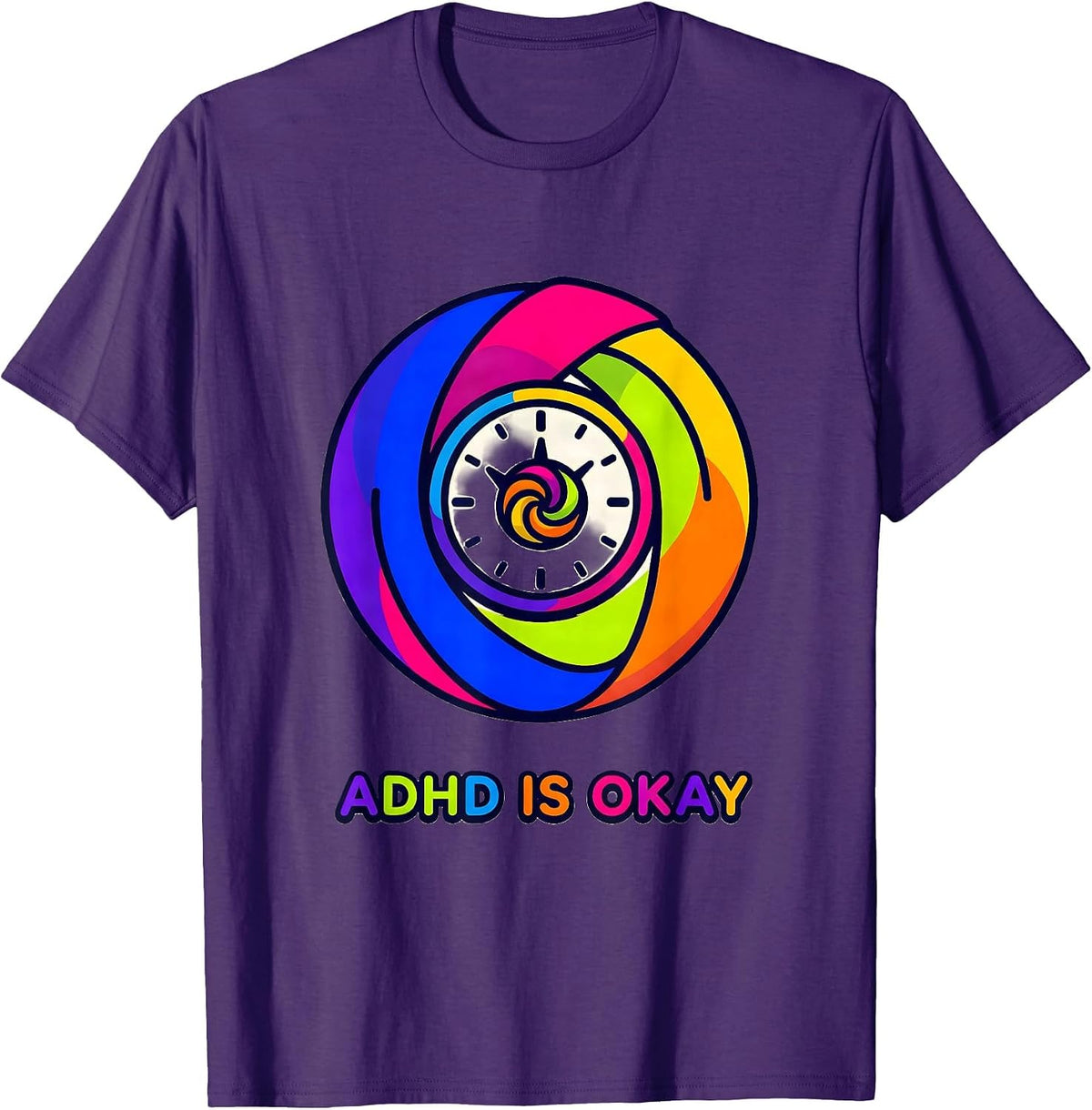 ADHD Is Okay Colorful Neurodiversity Awareness Humor T-Shirt - Purple