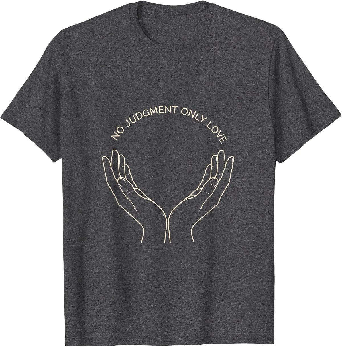 Men's No Judgment Only Love Positivity Design T-Shirt - Dark Heather Grey
