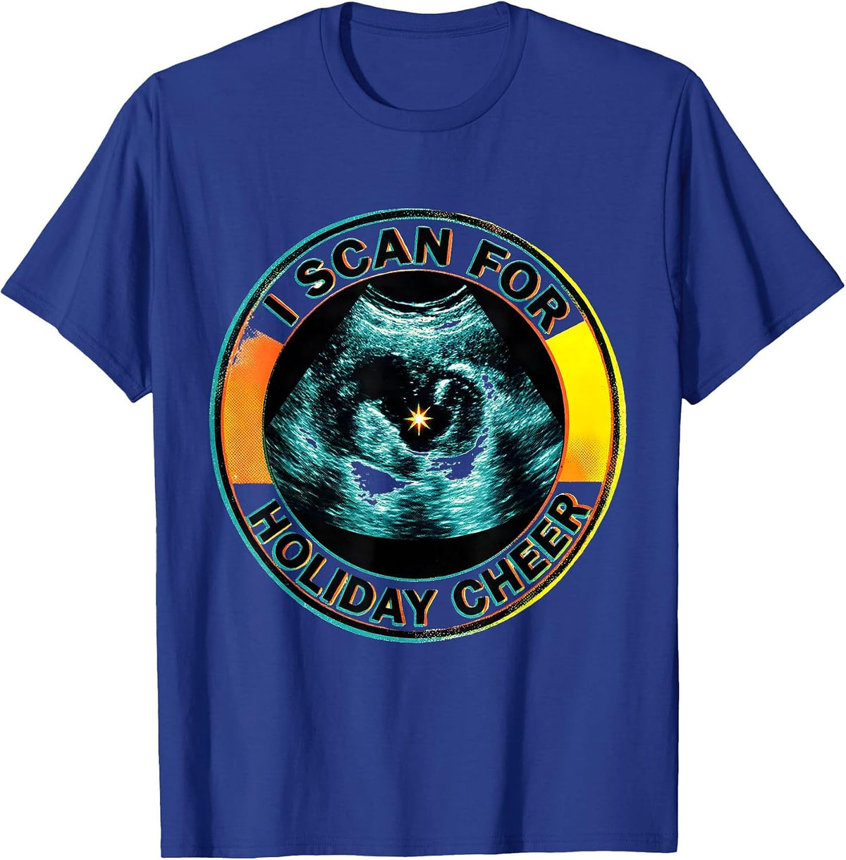 I Scan For Holiday Cheer Funny Sonographer Christmas T-Shirt - Royal Blue