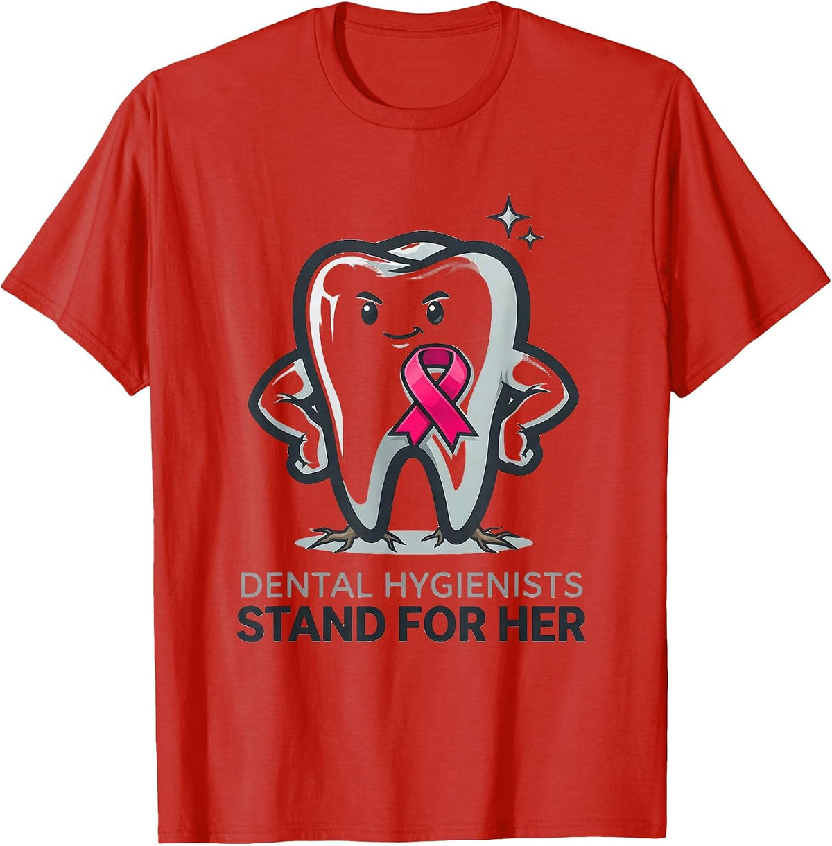 Men's Dental Hygienists Stand For Her Pink Ribbon Breast Cancer T-Shirt - Red