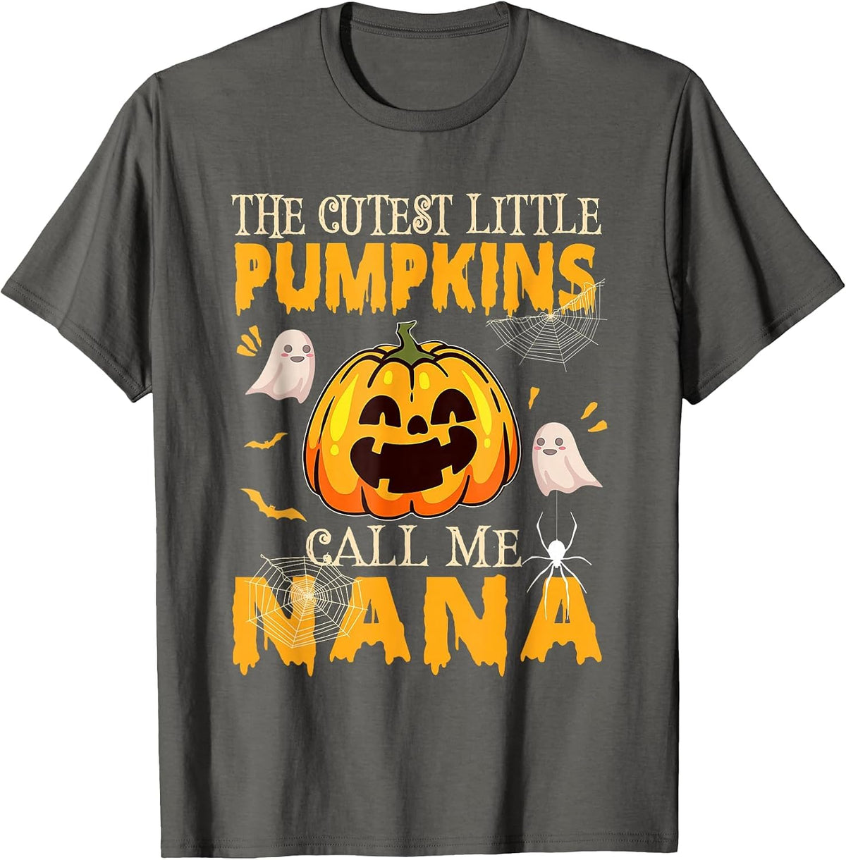The Cutest Little Pumpkins Call Me Nana Funny Halloween T-Shirt - Asphalt Grey