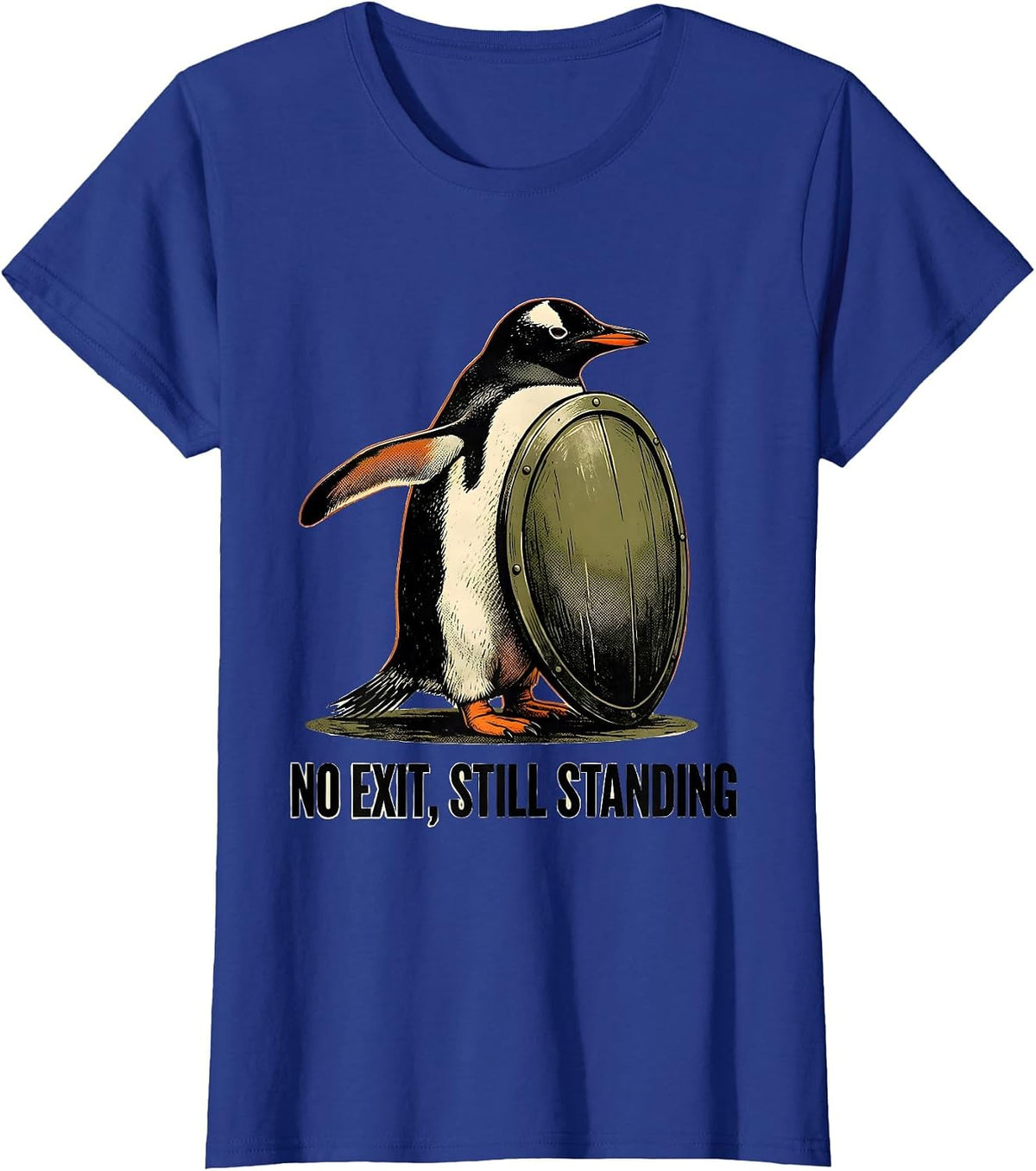 Women's No Exit Still Standing Funny Penguin Meme Dark Humor T-Shirt - Royal Blue