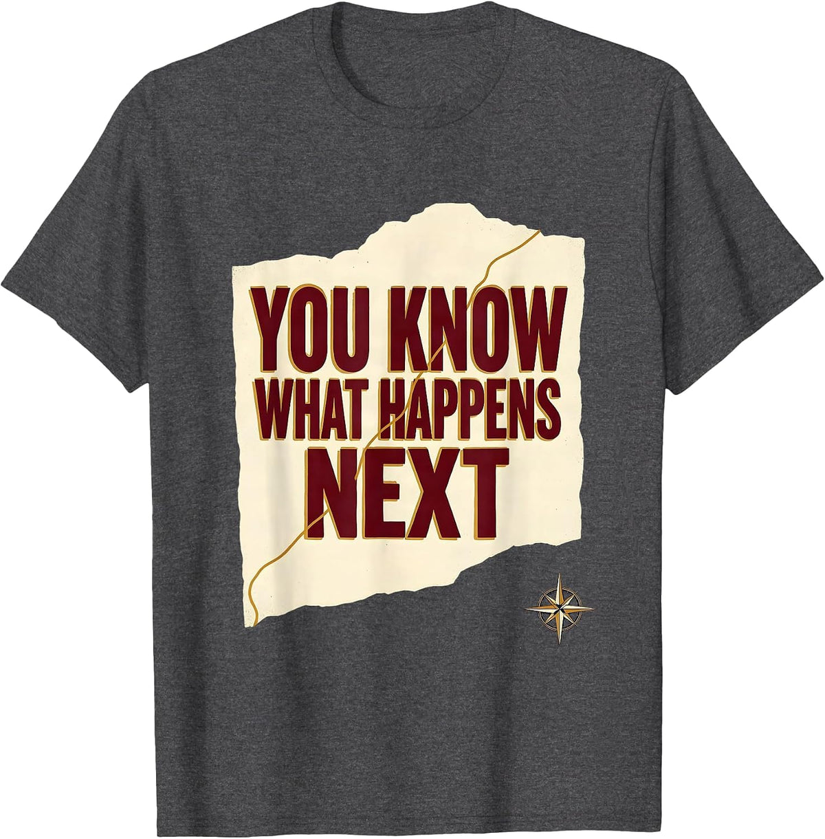 Men's You Know What Happens Next Funny History Teacher Classroom T-Shirt - Dark Heather Grey