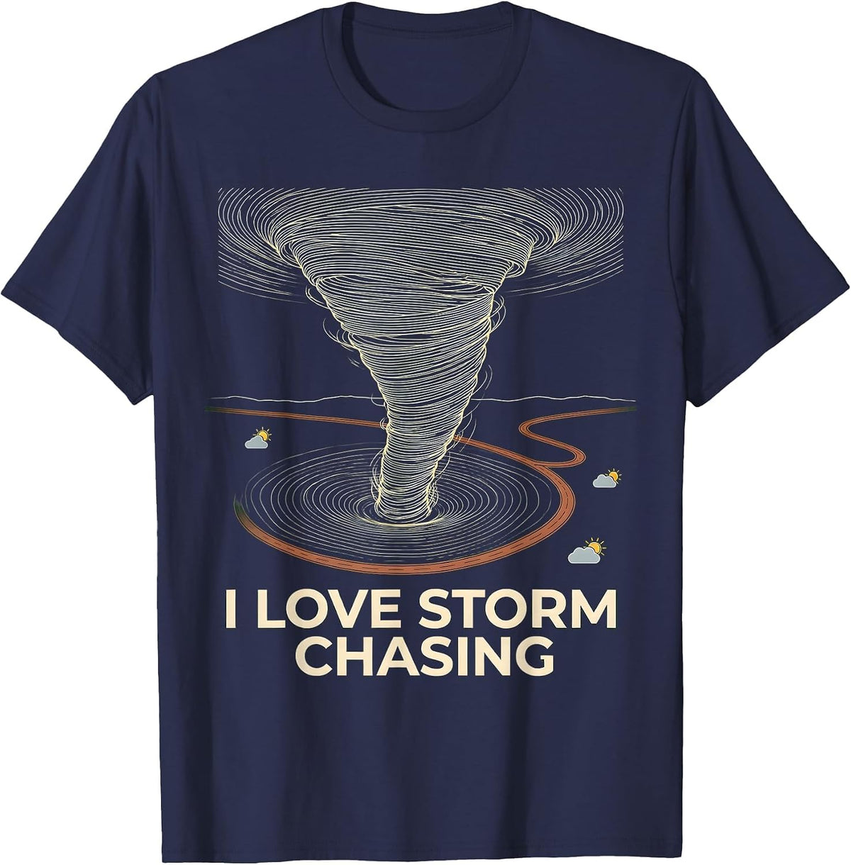 Men's I Love Storm Chasing Funny Tornado Chaser Weather Enthusiast T-Shirt - Navy Blue