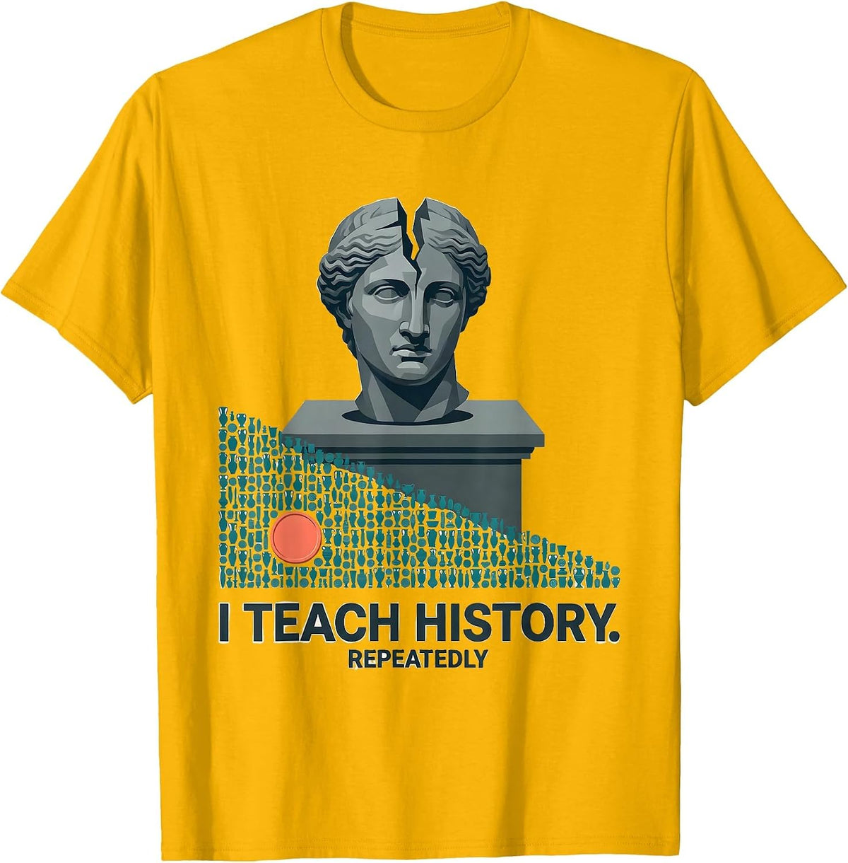 Men's I Teach History Repeatedly Funny History Teacher Gift T-Shirt - Golden Yellow