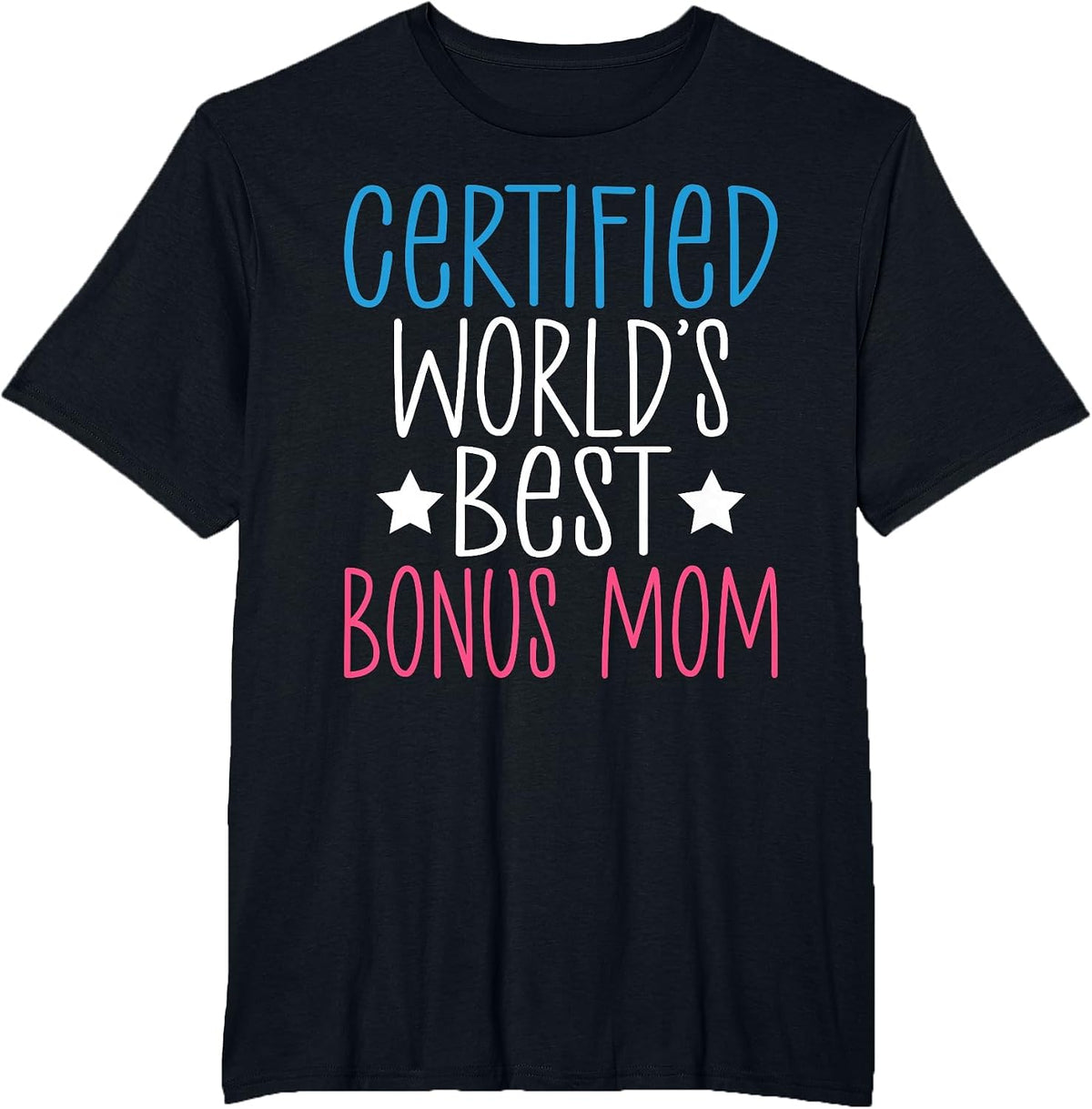 Certified Worlds Best Bonus Mom T-Shirt - Black
