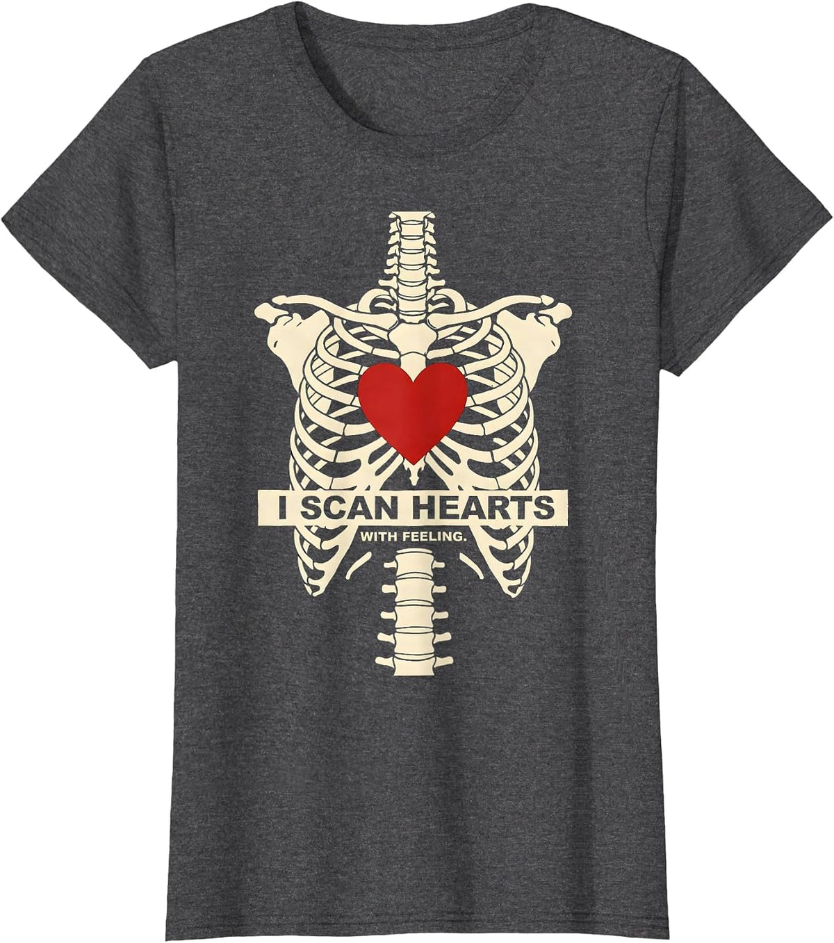 Women's I Scan Hearts With Feeling Funny Radiology Tech Valentine T-Shirt - Dark Heather Grey