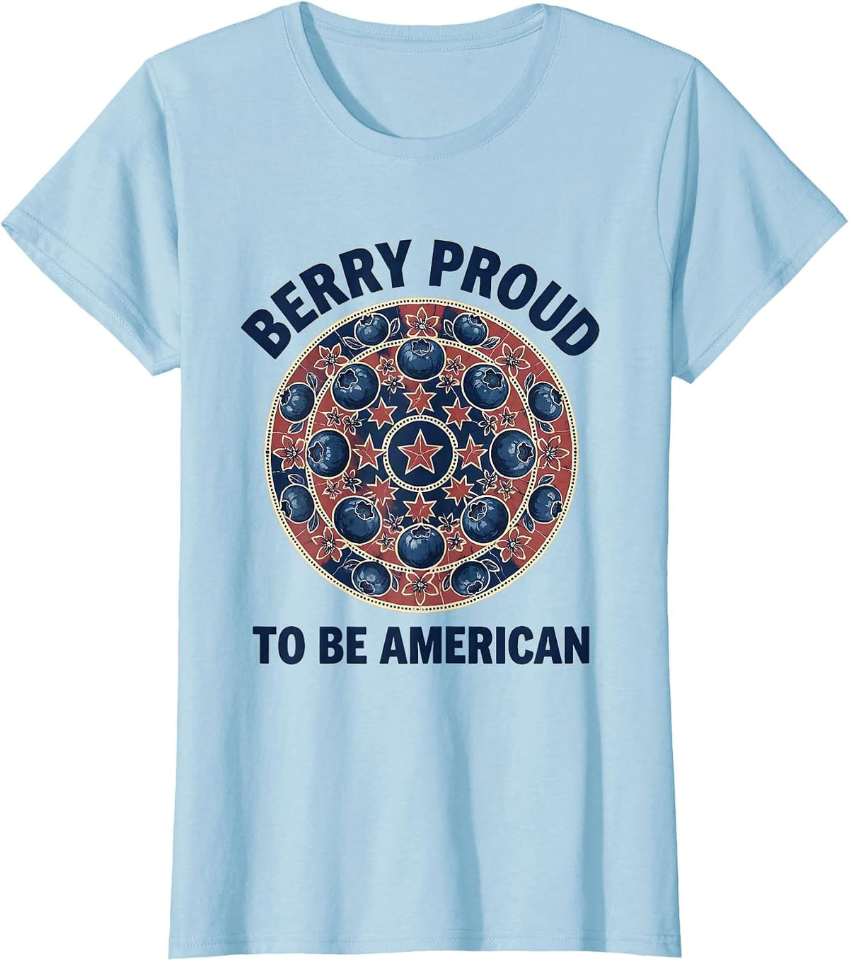 Berry Proud to Be American Patriotic Design T-Shirt - Baby Blue