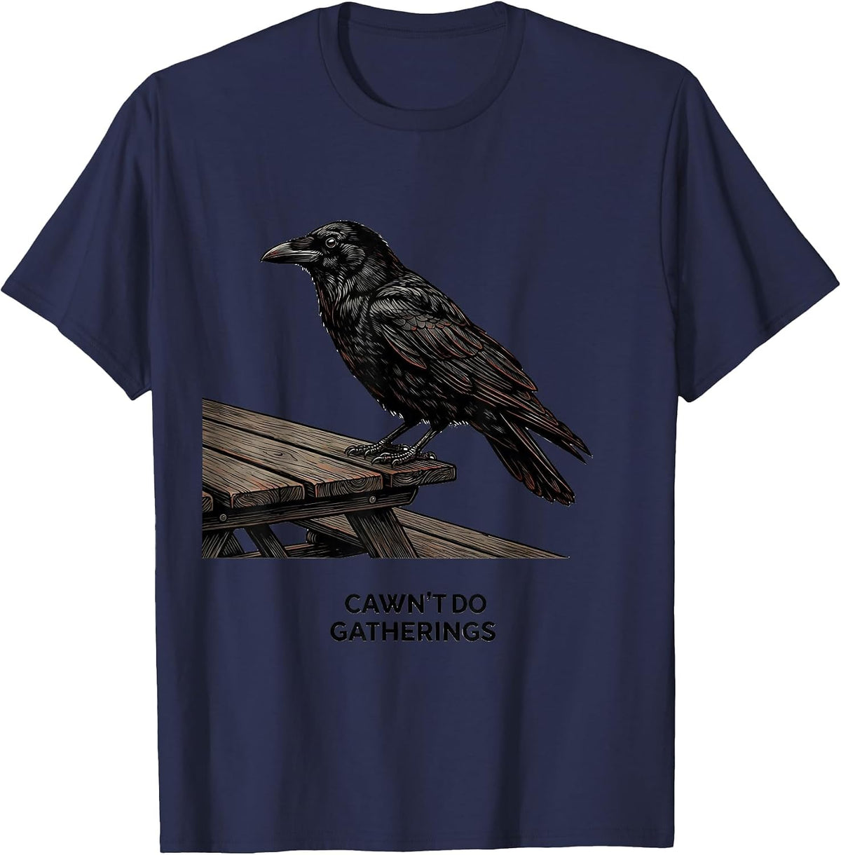 Cawn't Do Gatherings Dark Humor Crow Gothic Raven Lover T-Shirt - Navy Blue
