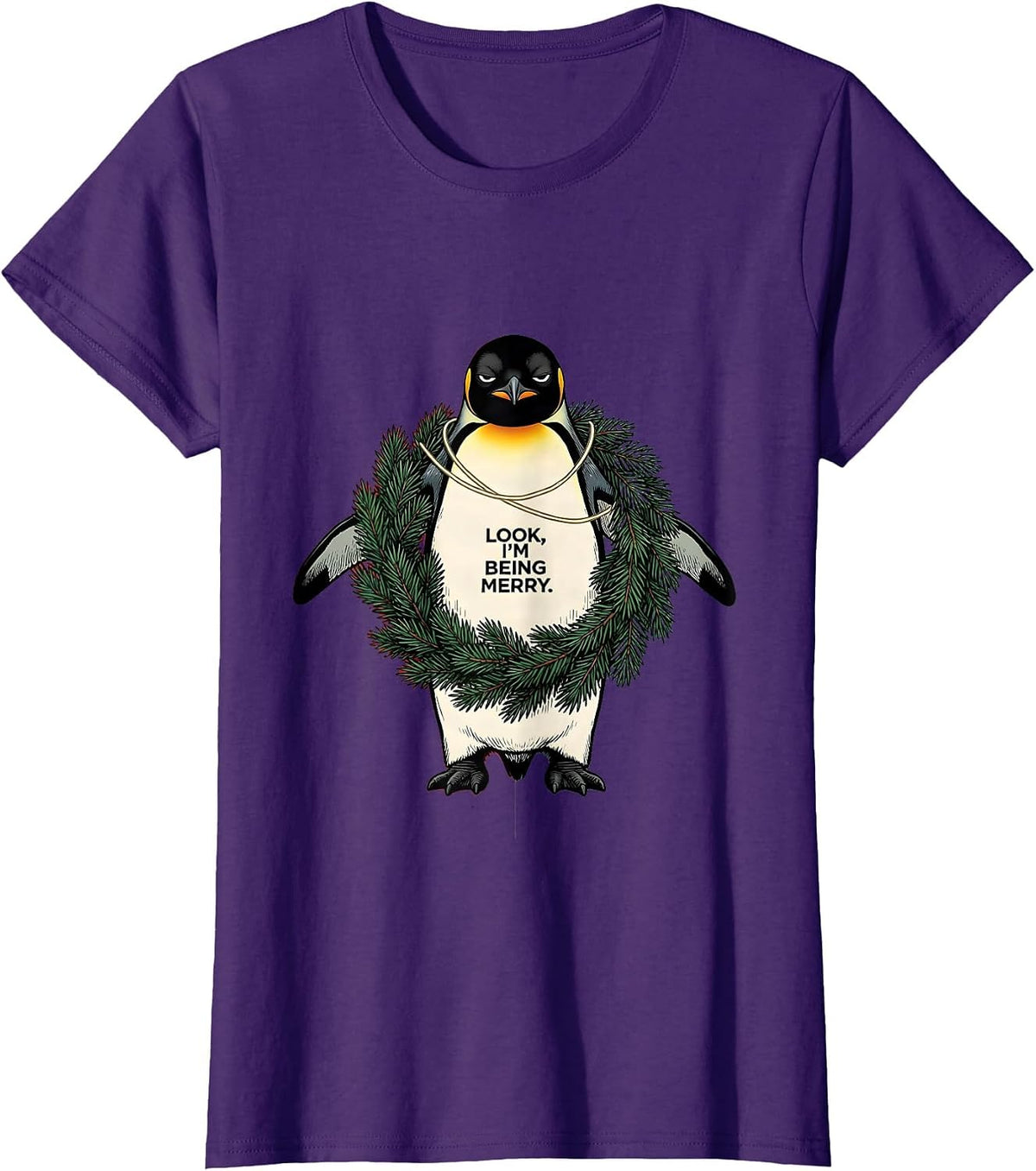 Women's Look, I'm Being Merry Grumpy Penguin Christmas Humor Cat T-Shirt - Purple