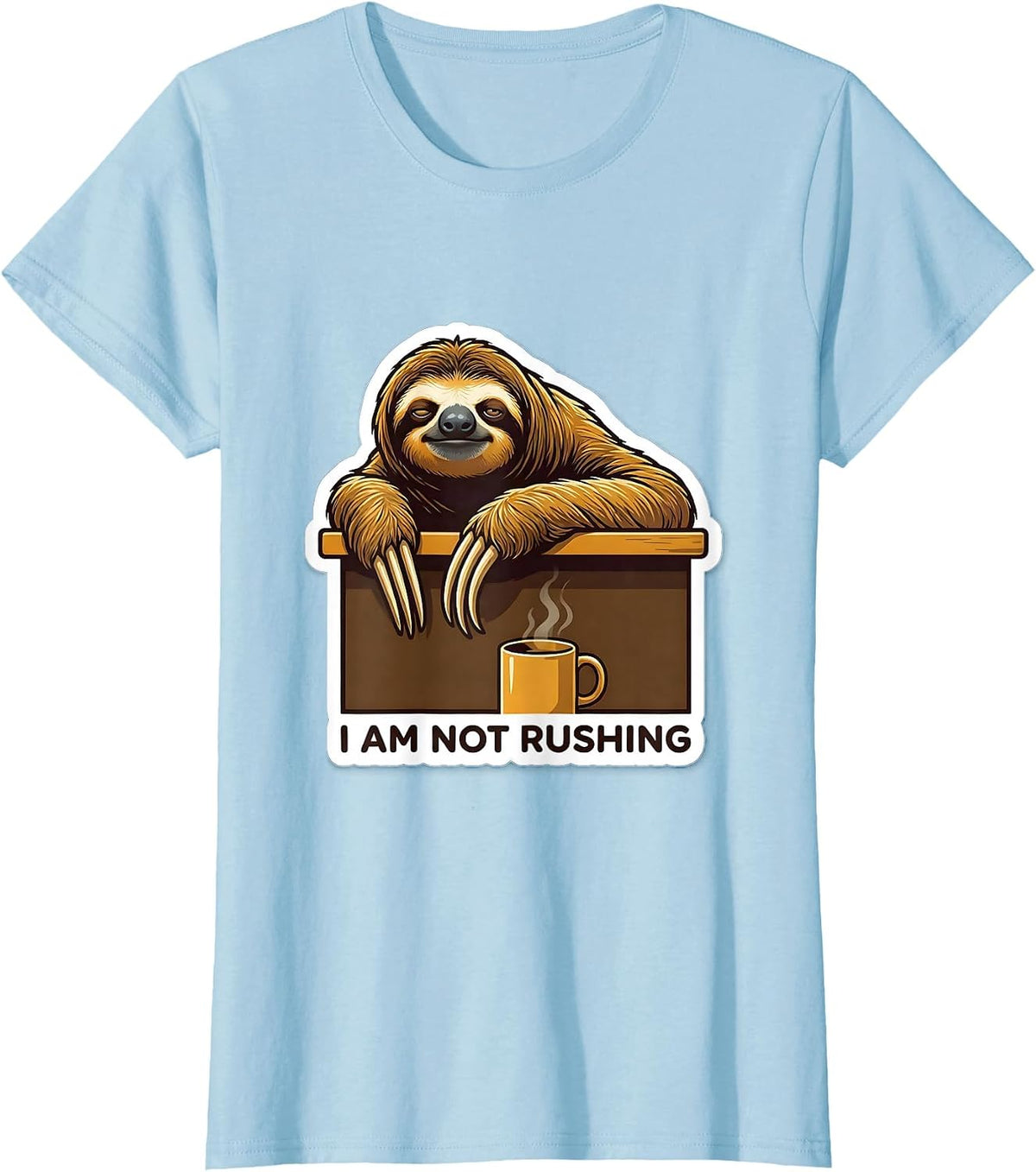 Women's I Am Not Rushing Funny Sloth Lover Animal Humor Gift T-Shirt - Baby Blue