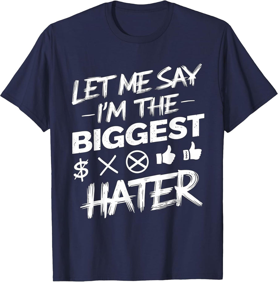 Funky Let Me Say I'm The Biggest Hater Anthem by Hater T-Shirt - Navy Blue