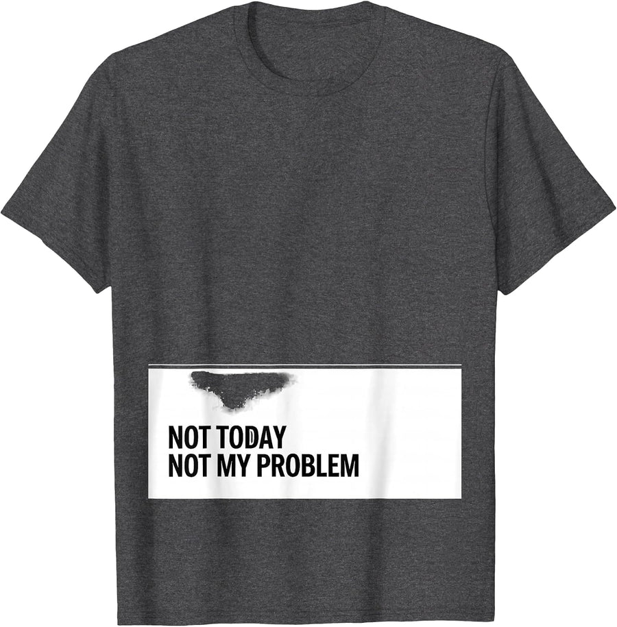 Men's Not Today Not My Problem Stoic Philosophy Quote Marcus T-Shirt - Dark Heather Grey