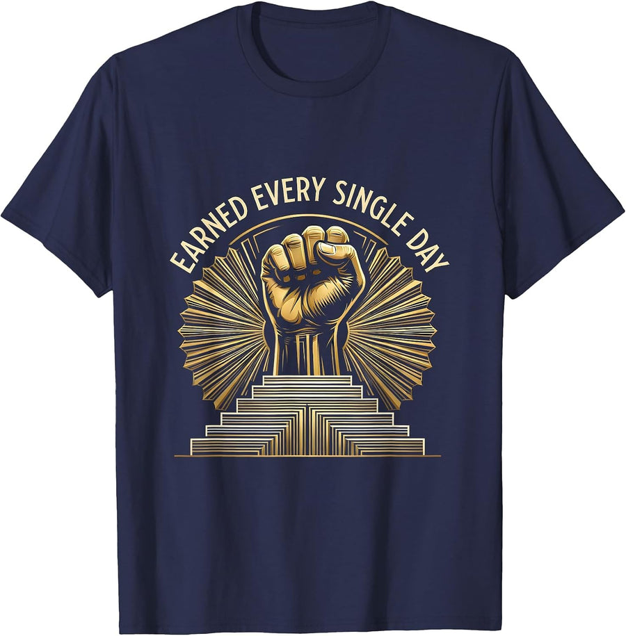 Earned Every Single Day Labor Day Graphic Design T-Shirt - Navy Blue