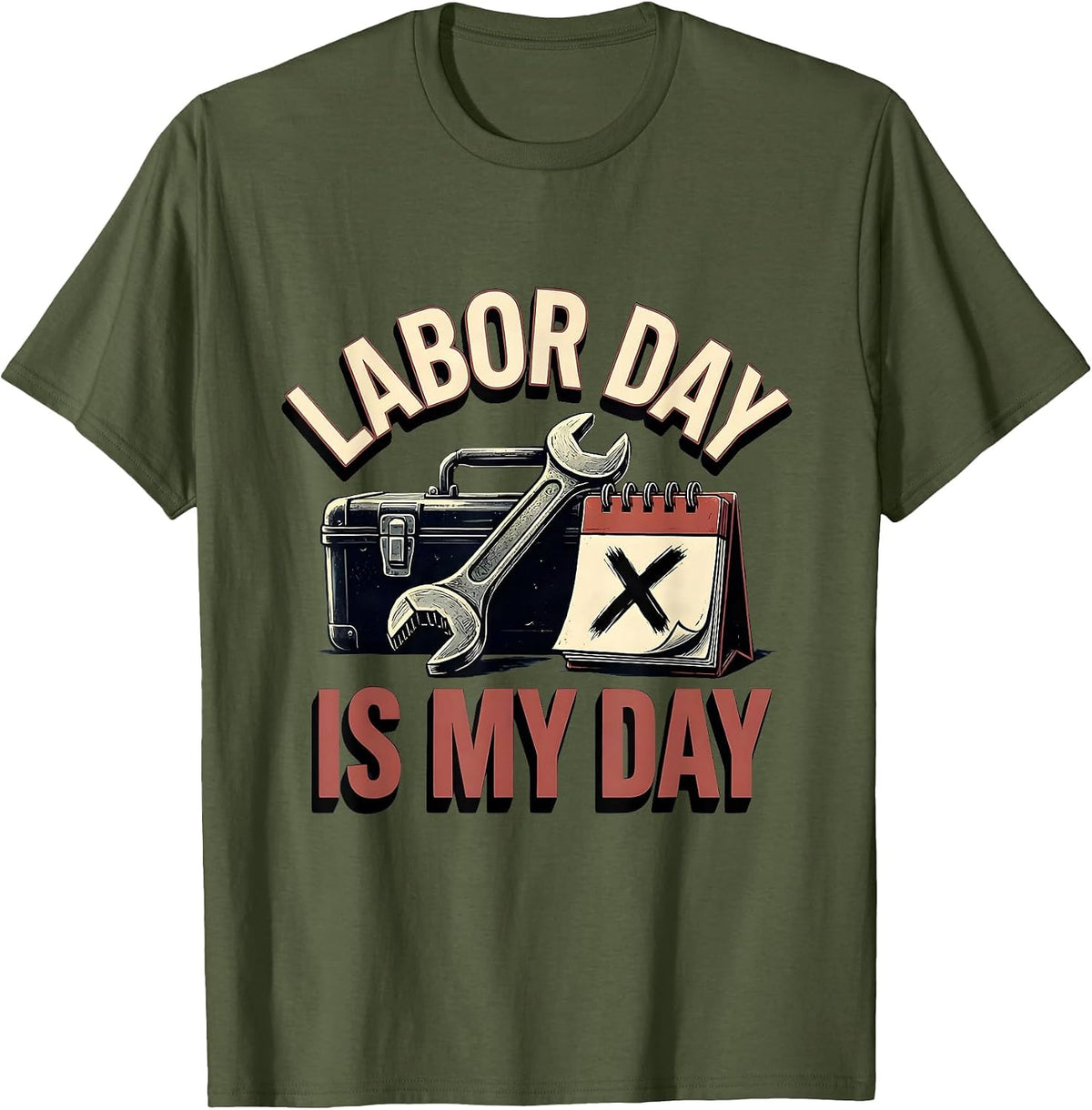 Men's Labor Day Is My Day Funny Blue Collar Worker Gift T-Shirt - Olive Green