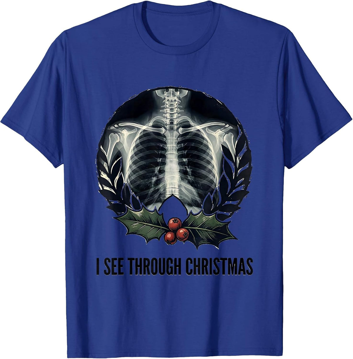 I See Through Christmas Funny Radiology Tech Xray Tech Gift T-Shirt - Royal Blue