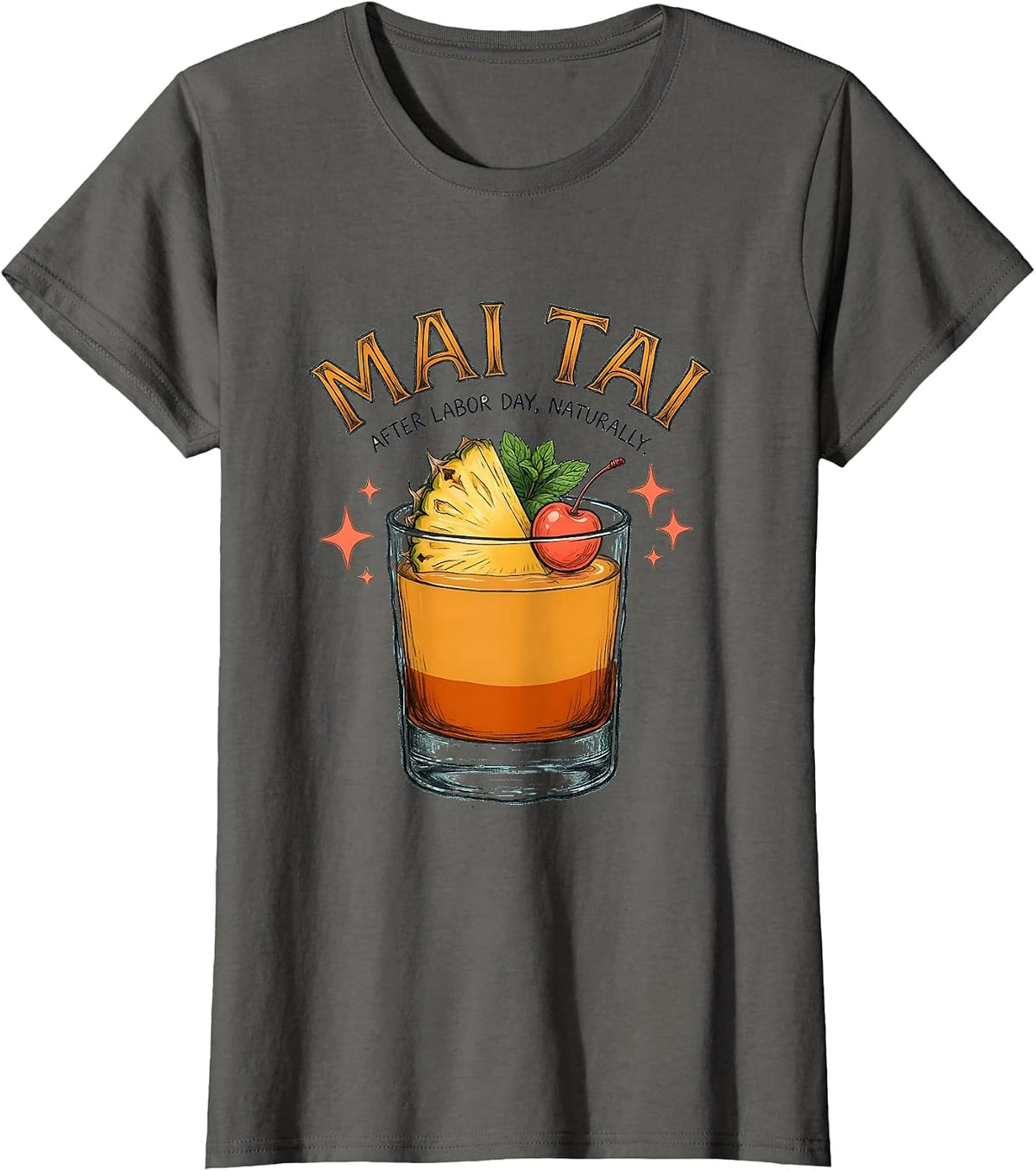 Women's Mai Tai After Labor Day, Naturally. Funny Cocktail Lover T-Shirt - Asphalt Grey