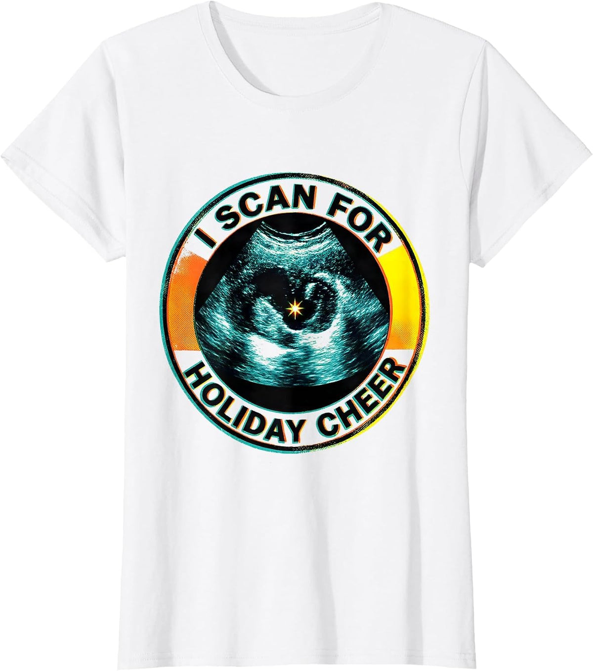 I Scan For Holiday Cheer Funny Sonographer Christmas T-Shirt - White