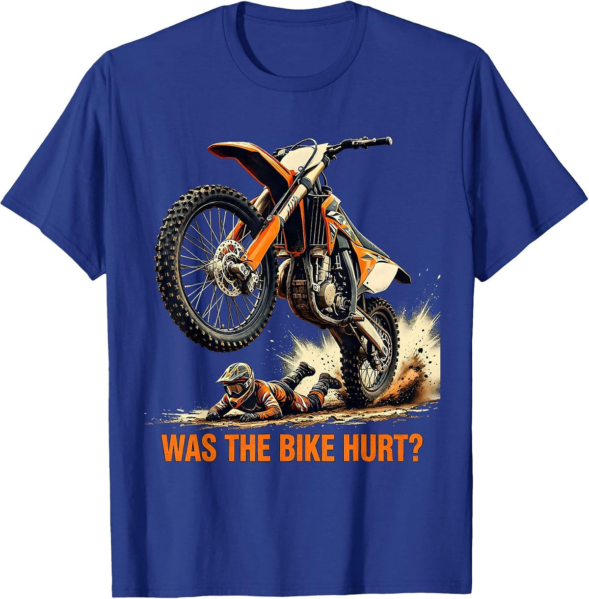 Men's Was The Bike Hurt? Funny Motocross Dirt Bike Rider Gift T-Shirt - Royal Blue